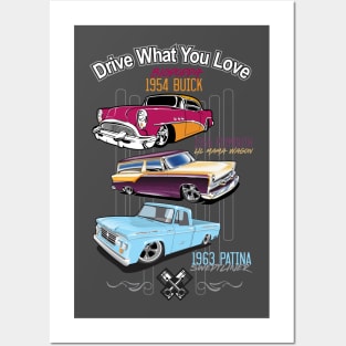 Drive what you love-Hot Rods Posters and Art